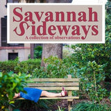 Savannah Sideways: A Collection of Observations